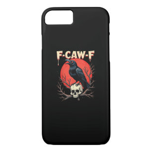 F-Caw-F Crow Funny Gothic Raven Humor Style iPhone 8/7 Case