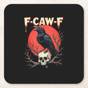 F-Caw-F Crow Funny Gothic Raven Humour Style Square Paper Coaster