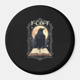 F-Caw-F Crow Funny Halloween Raven Moon Magnet