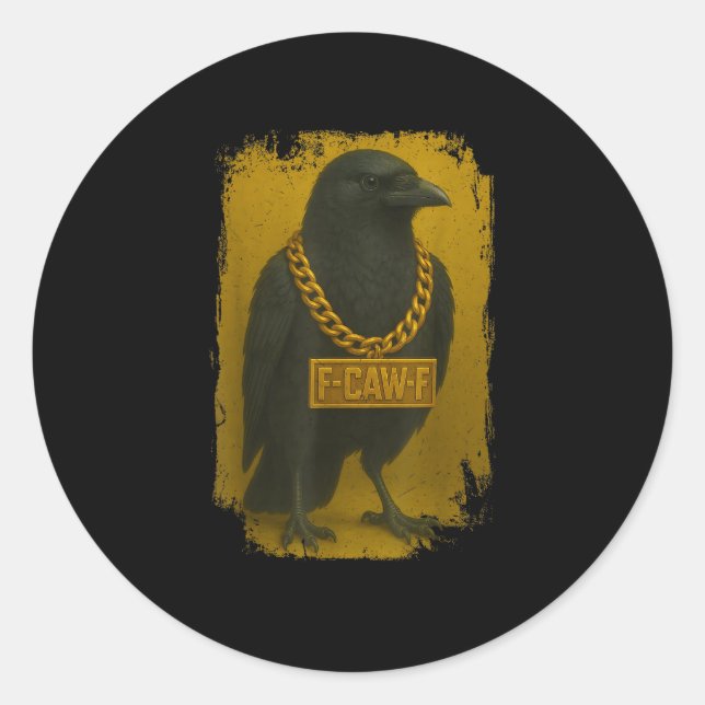 F-Caw-F Crow Funny Quote Raven Bird Adult Humor Classic Round Sticker (Front)