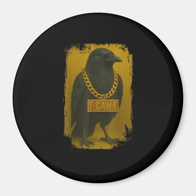 F-Caw-F Crow Funny Quote Raven Bird Adult Humor Magnet (Front)