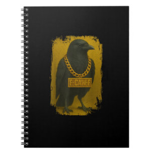 F-Caw-F Crow Funny Quote Raven Bird Adult Humour Notebook