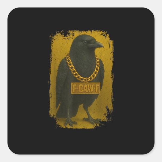 F-Caw-F Crow Funny Quote Raven Bird Adult Humour Square Sticker (Front)