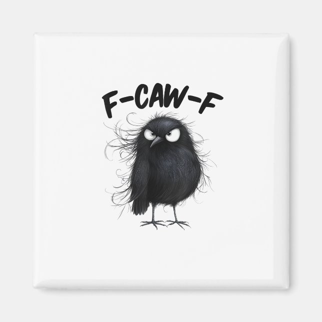 F-Caw-F Crow Funny Raven Bird Lovers Creative Styl Magnet (Front)