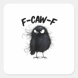 F-Caw-F Crow Funny Raven Bird Lovers Creative Styl Square Sticker