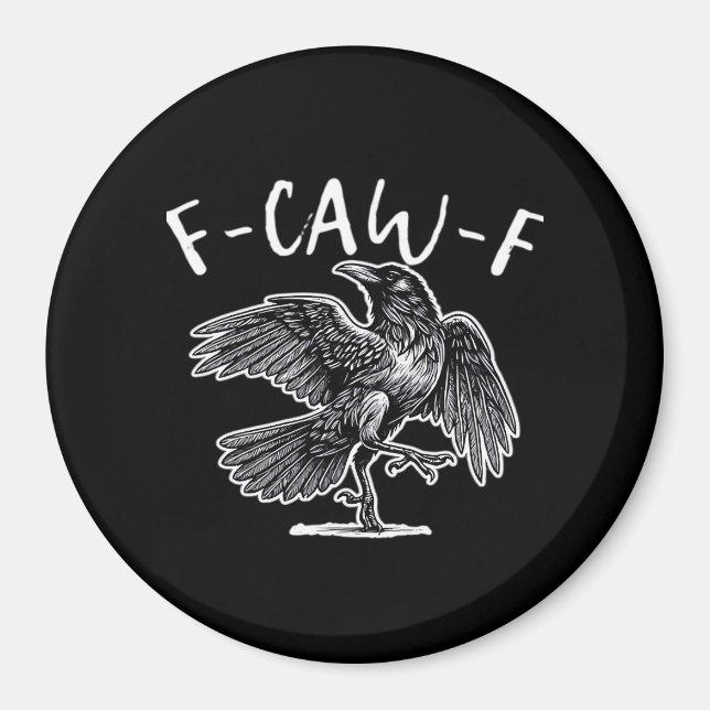 F-Caw-F Crow Gothic Humor Funny Magnet (Front)