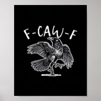 F-Caw-F Crow Gothic Humor Funny
