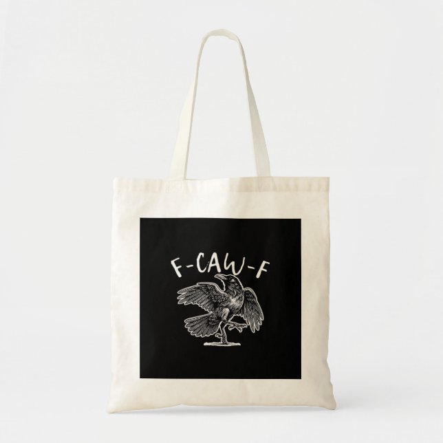 F-Caw-F Crow Gothic Humor Funny Tote Bag (Front)