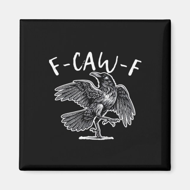 F-Caw-F Crow Gothic Humour Funny Magnet (Front)