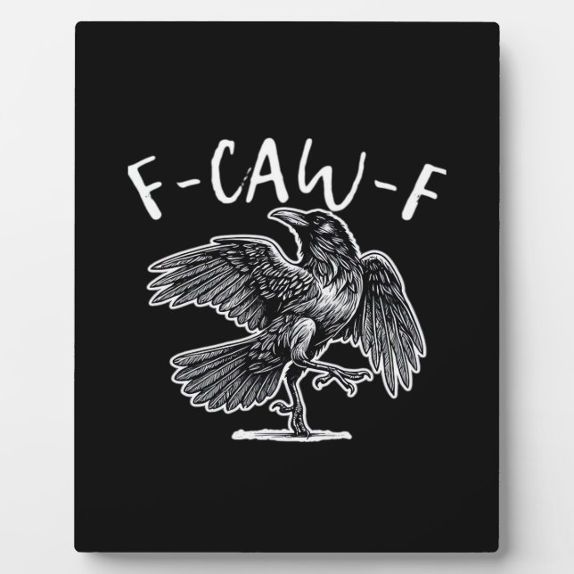 F-Caw-F Crow Gothic Humour Funny Plaque (Front)