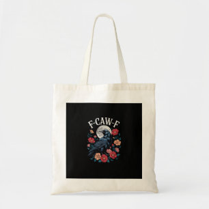 F-Caw-F Crow Gothic Raven Caw Caw For Halloween Tote Bag