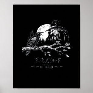F-Caw-F Crow Halloween Witch F-Caw-F Poster