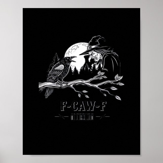 F-Caw-F Crow Halloween Witch F-Caw-F Poster (Front)