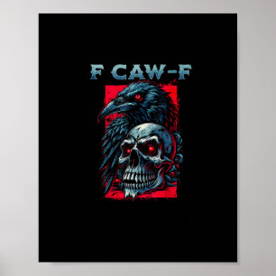 F-Caw-F Crow Humorous Graphic Poster