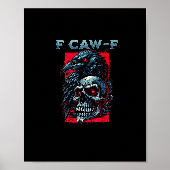 F-Caw-F Crow Humorous Graphic Poster (Front)