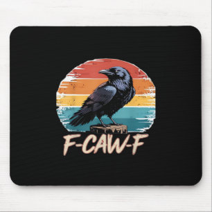 F-Caw-F Crow Humour Funny Gothic Retro Classic Mouse Pad