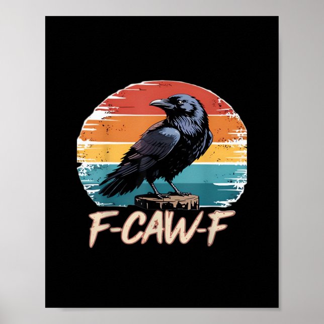 F-Caw-F Crow Humour Funny Gothic Retro Classic Poster (Front)