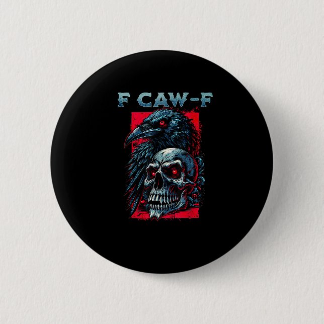 F-Caw-F Crow Humourous Graphic 6 Cm Round Badge (Front)