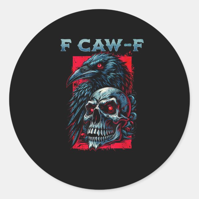 F-Caw-F Crow Humourous Graphic Classic Round Sticker (Front)