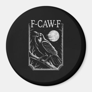 F-Caw-F Crow Minimal – Retro Gothic Bird Funny Rav Magnet