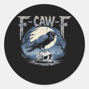 F-Caw-F Crow Moonlit Raven Classic Classic Round Sticker