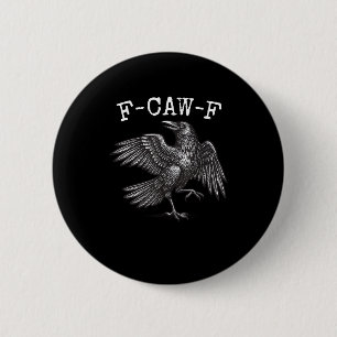 F-Caw-F Crow Pun Funny Bird Cawing Grunge 6 Cm Round Badge