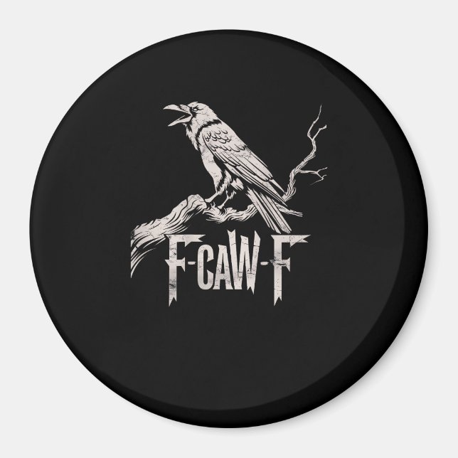 F-Caw-F Crow Pun Funny Bird Cawing Grunge Back Magnet (Front)