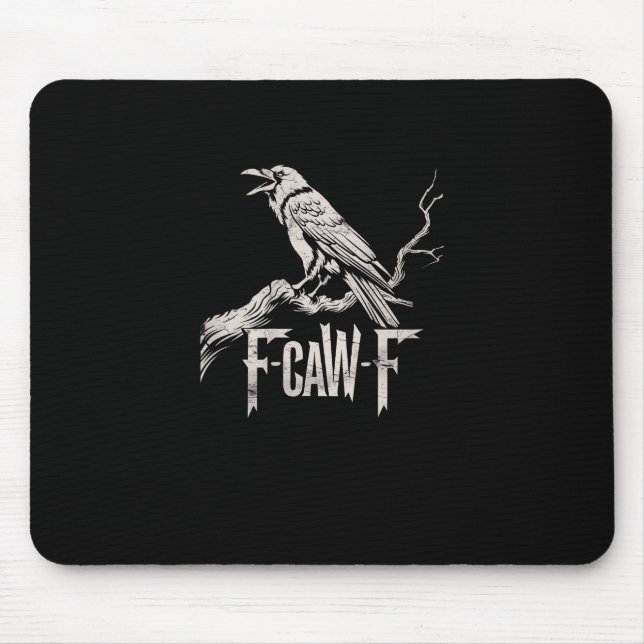 F-Caw-F Crow Pun Funny Bird Cawing Grunge Back Mouse Pad (Front)
