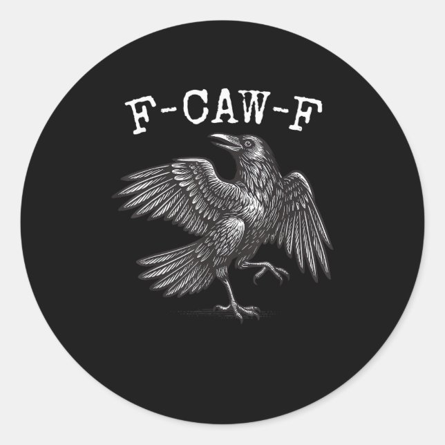 F-Caw-F Crow Pun Funny Bird Cawing Grunge Classic Round Sticker (Front)
