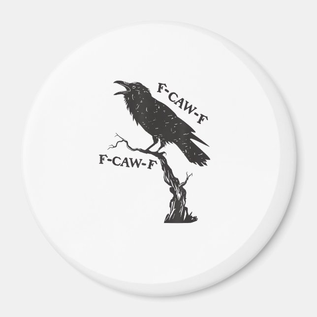F-Caw-F Crow Pun Funny Bird Cawing Grunge Creative Magnet (Front)