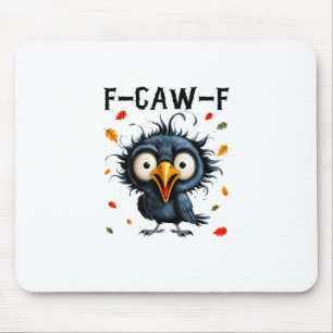 F-Caw-F Crow Pun Funny Bird Cawing Grunge Hallowee Mouse Pad