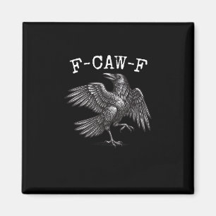 F-Caw-F Crow Pun Funny Bird Cawing Grunge Magnet