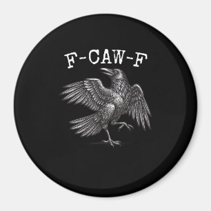 F-Caw-F Crow Pun Funny Bird Cawing Grunge Magnet