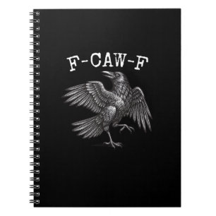 F-Caw-F Crow Pun Funny Bird Cawing Grunge Notebook