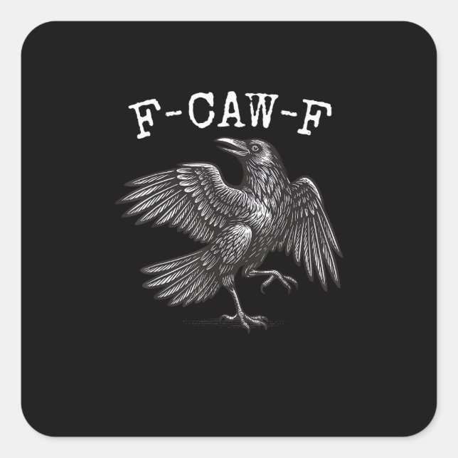 F-Caw-F Crow Pun Funny Bird Cawing Grunge Square Sticker (Front)