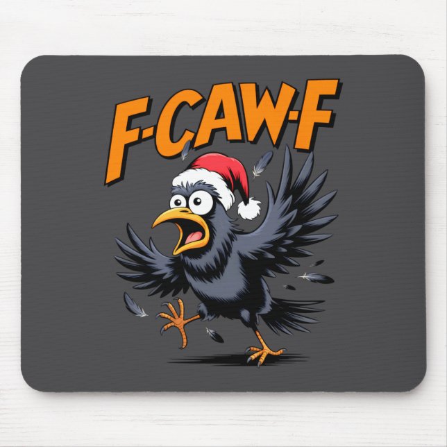 F-caw-f Crow Quote Meme - Funny Christmas Raven Hu Mouse Pad (Front)