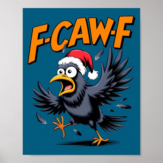 F-caw-f Crow Quote Meme - Funny Christmas Raven Hu Poster (Front)