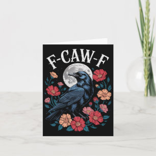 F-caw-f Crow Shirt Gothic Raven Caw Caw Tee For Ha Card