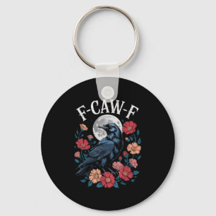 F-caw-f Crow Shirt Gothic Raven Caw Caw Tee For Ha Key Ring