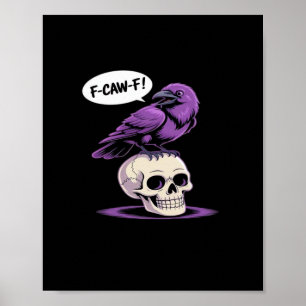 F-Caw-F Crow Skull Halloween Humor Graphic Design  Poster