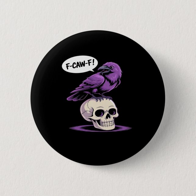 F-Caw-F Crow Skull Halloween Humour Graphic Design 6 Cm Round Badge (Front)