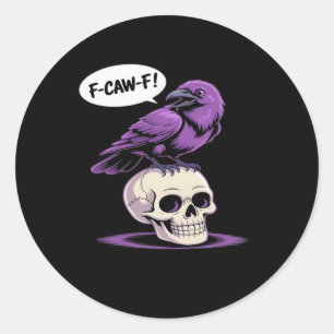 F-Caw-F Crow Skull Halloween Humour Graphic Design Classic Round Sticker