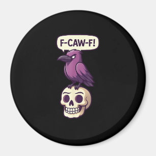 F-Caw-F Crow Skull Halloween Humour Graphic Design Magnet