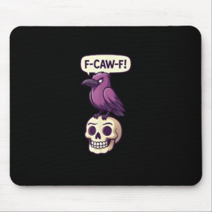 F-Caw-F Crow Skull Halloween Humour Graphic Design Mouse Pad