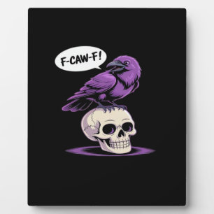 F-Caw-F Crow Skull Halloween Humour Graphic Design Plaque