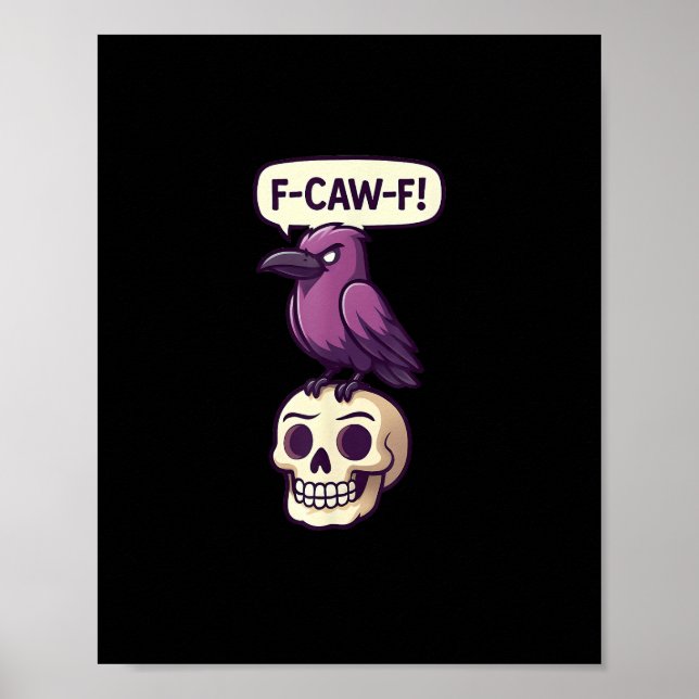 F-Caw-F Crow Skull Halloween Humour Graphic Design Poster (Front)