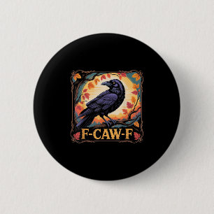 F-caw-f Crow Spooky Halloween Fall Leaves Thanksgi 6 Cm Round Badge