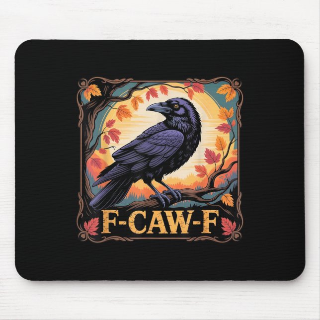 F-caw-f Crow Spooky Halloween Fall Leaves Thanksgi Mouse Pad (Front)
