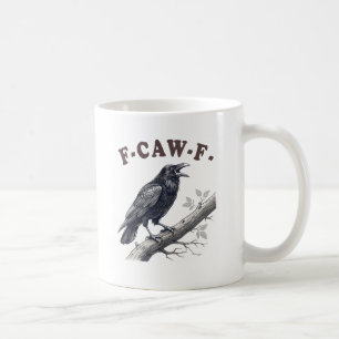 F-Caw-F Cut Crow Coffee Mug