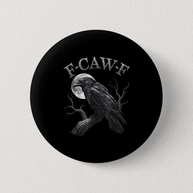 F Caw F Dark Full Moon Crown Bird Raven Halloween  6 Cm Round Badge (Front)